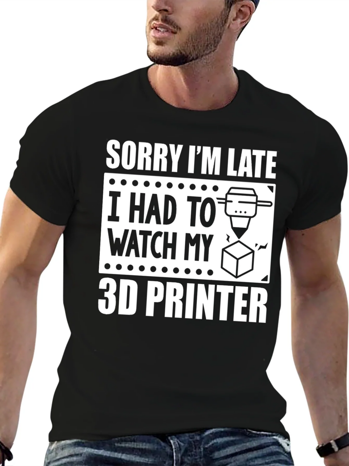 Sorry Im Late 3D Printer T-Shirt product image 9