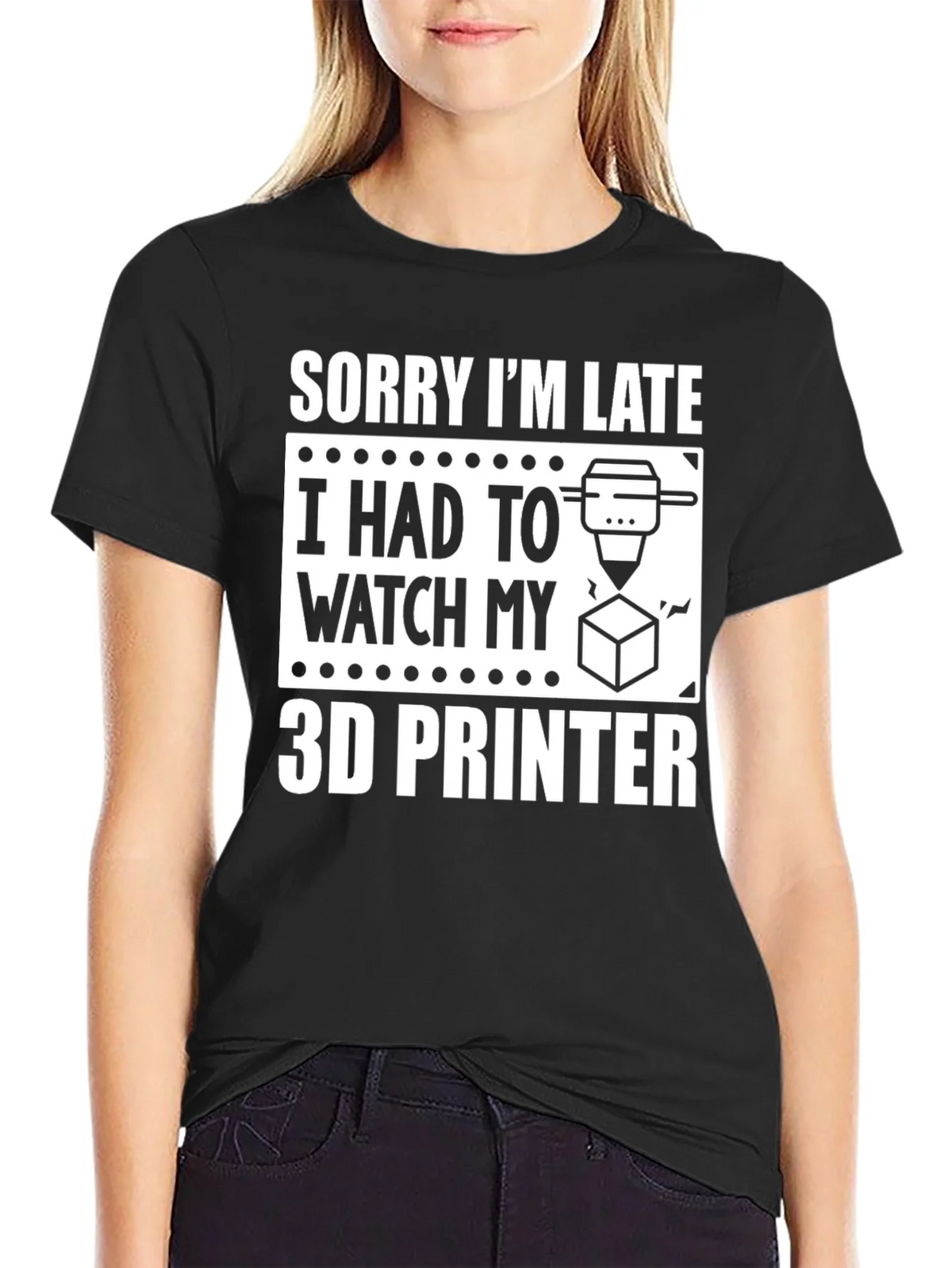 Sorry Im Late 3D Printer T-Shirt product image 5