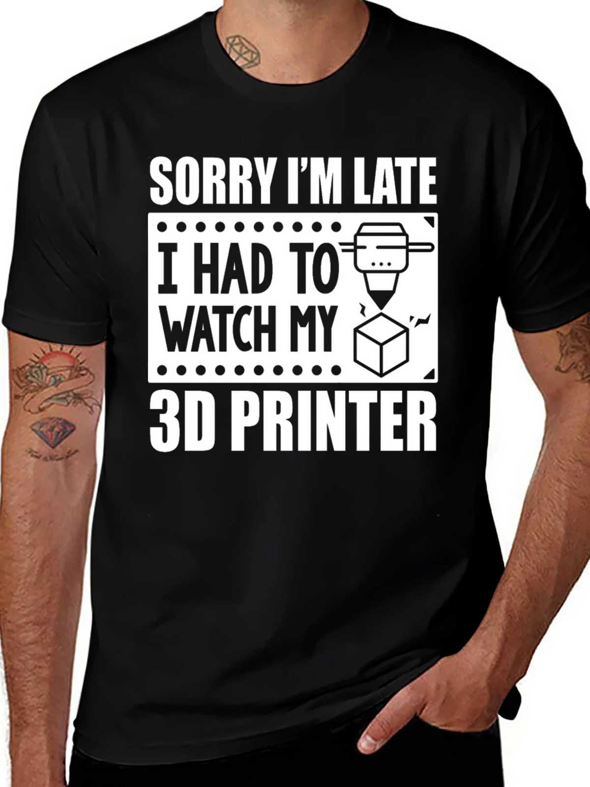 Sorry Im Late 3D Printer T-Shirt product image 1