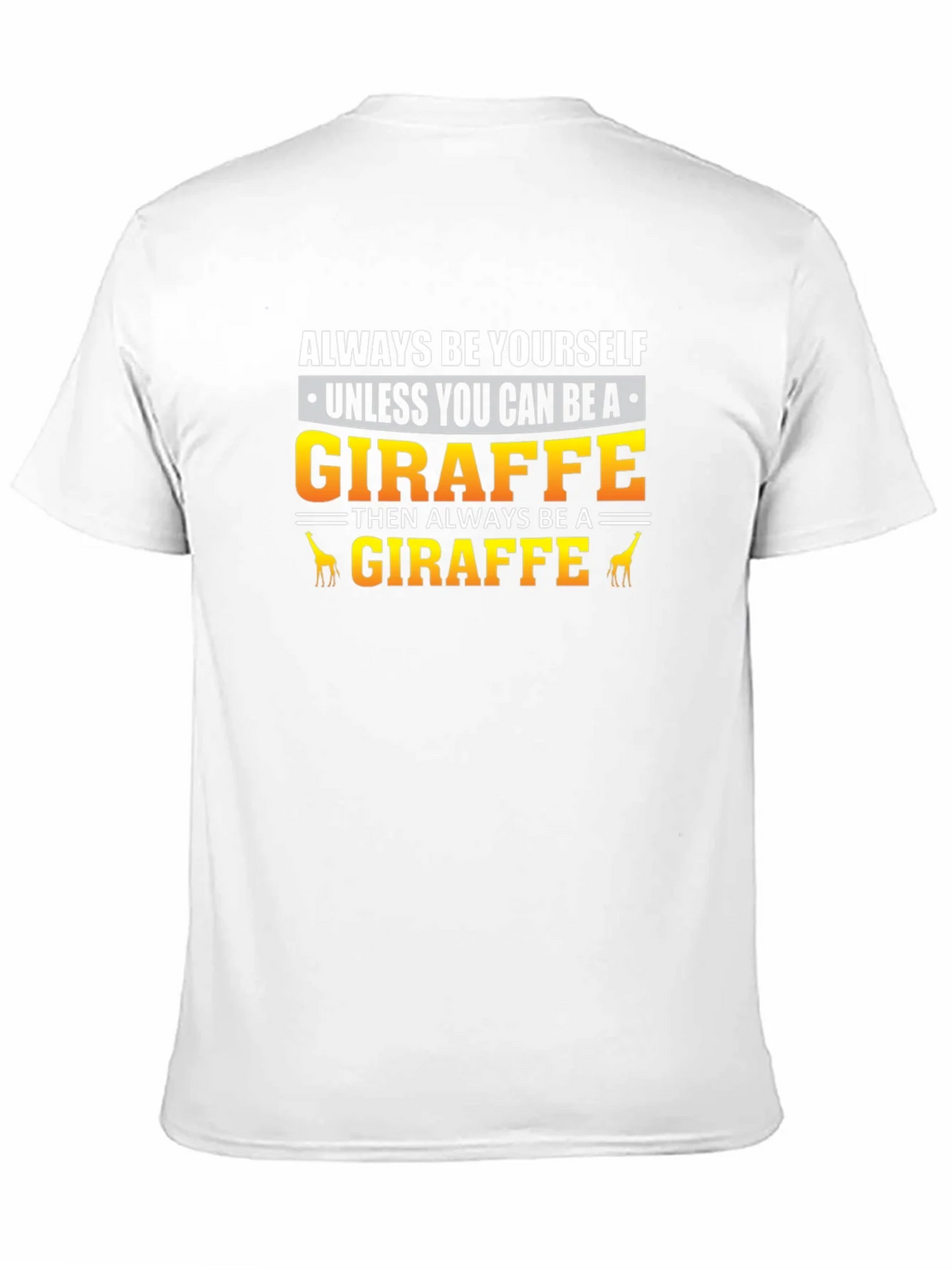 Always Be Yourself Giraffe T-Shirt product image 10