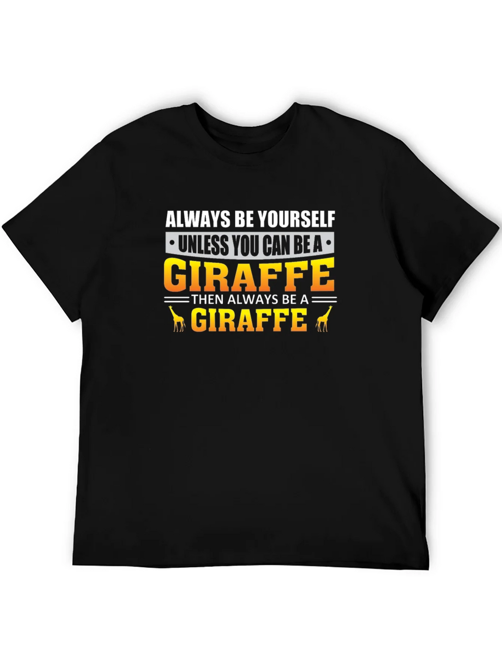 Always Be Yourself Giraffe T-Shirt product image 5