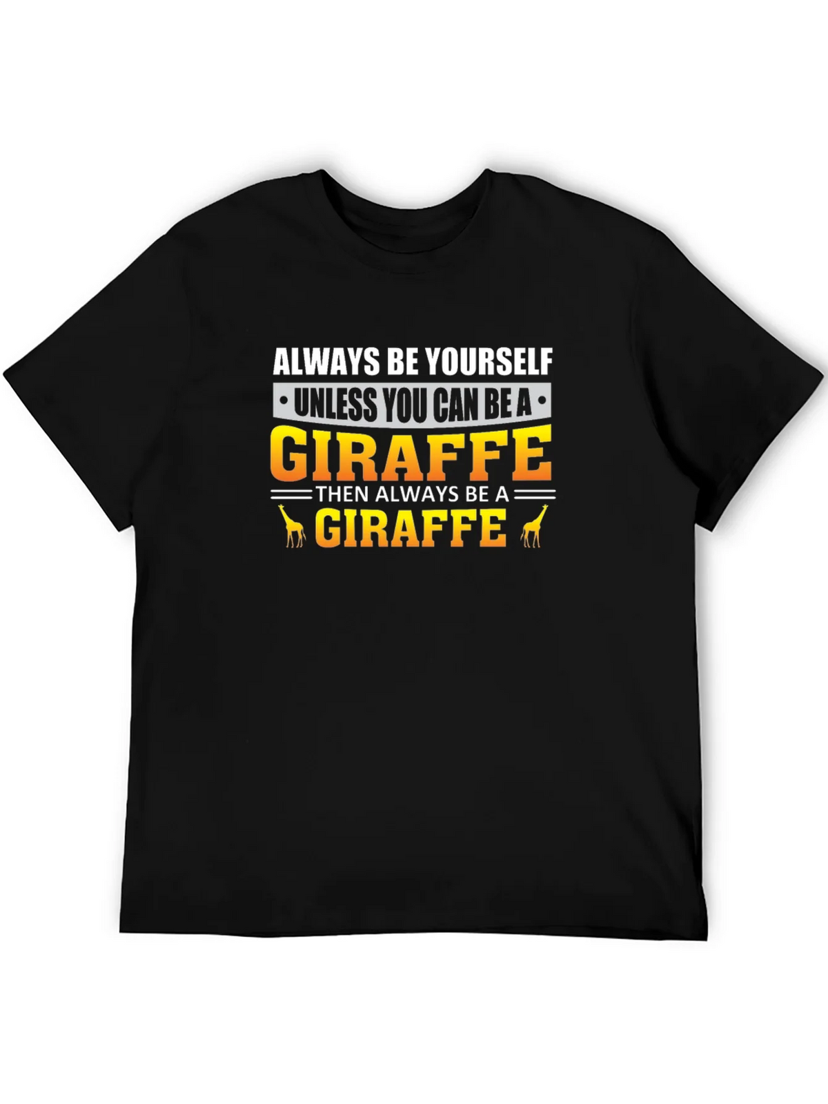 Always Be Yourself Giraffe T-Shirt product image 5