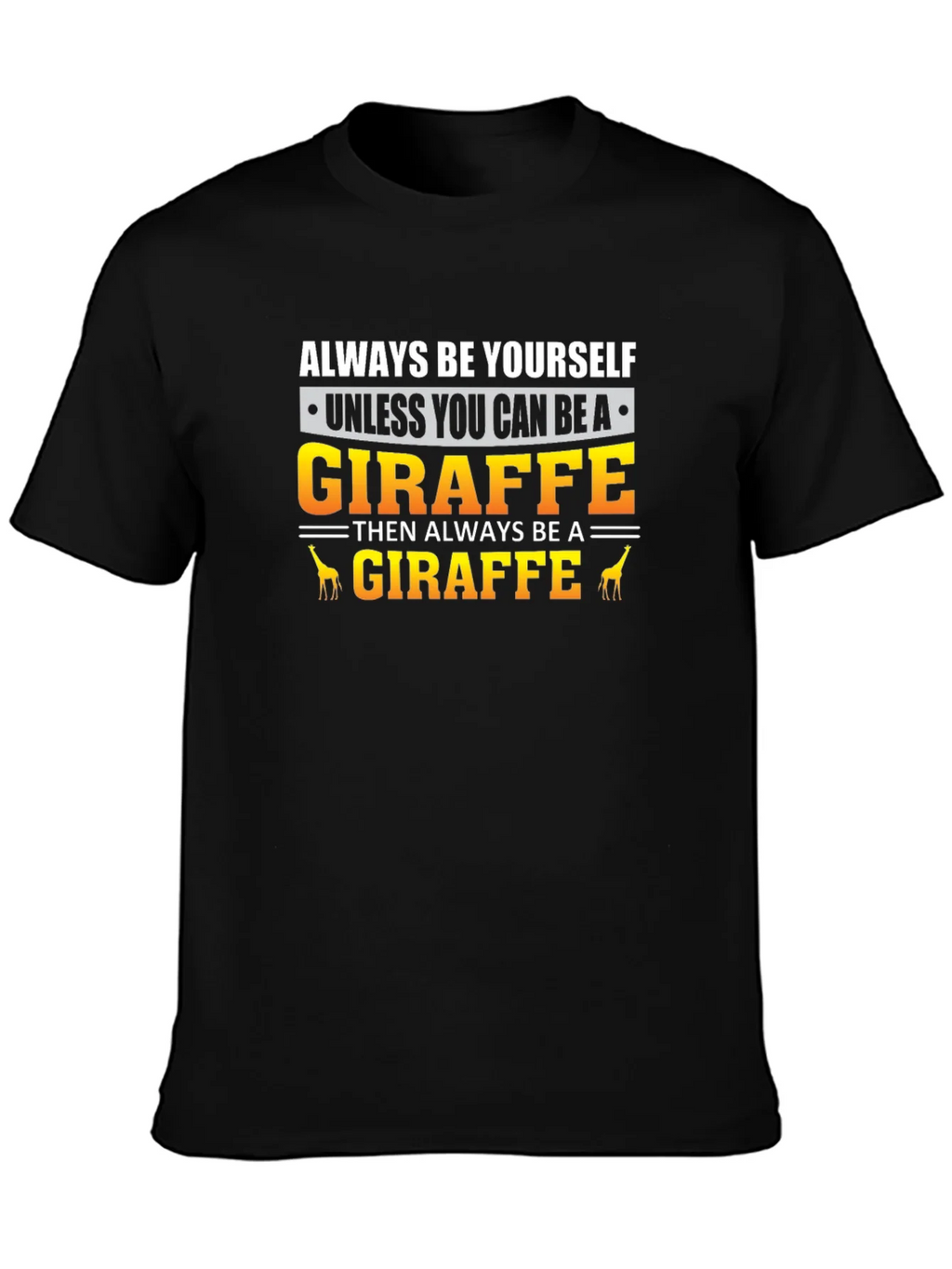 Always Be Yourself Giraffe T-Shirt product image 3