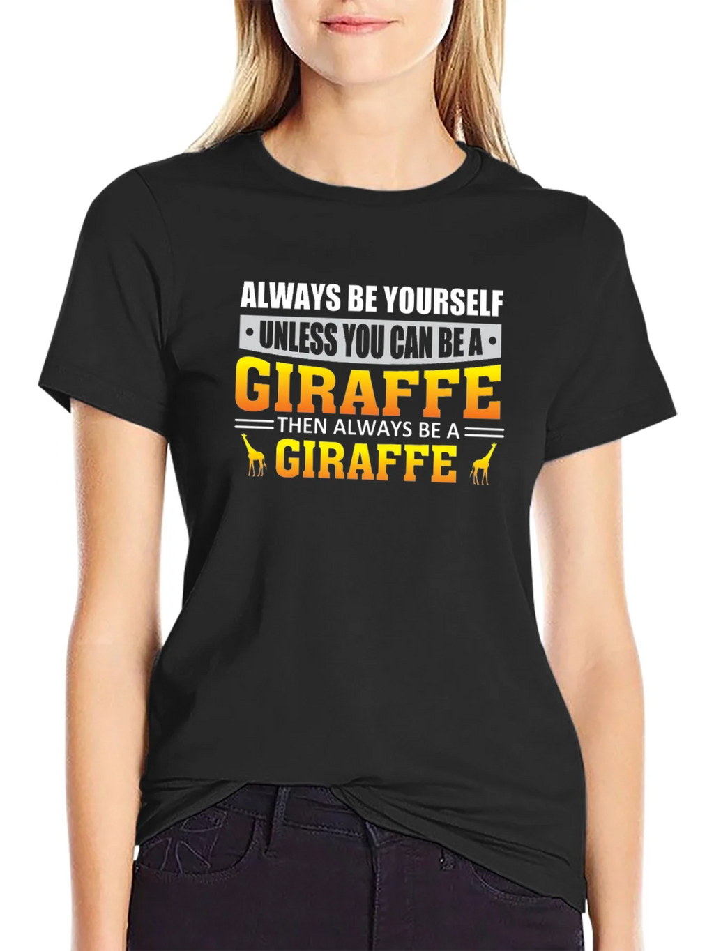 Always Be Yourself Giraffe T-Shirt product image 2