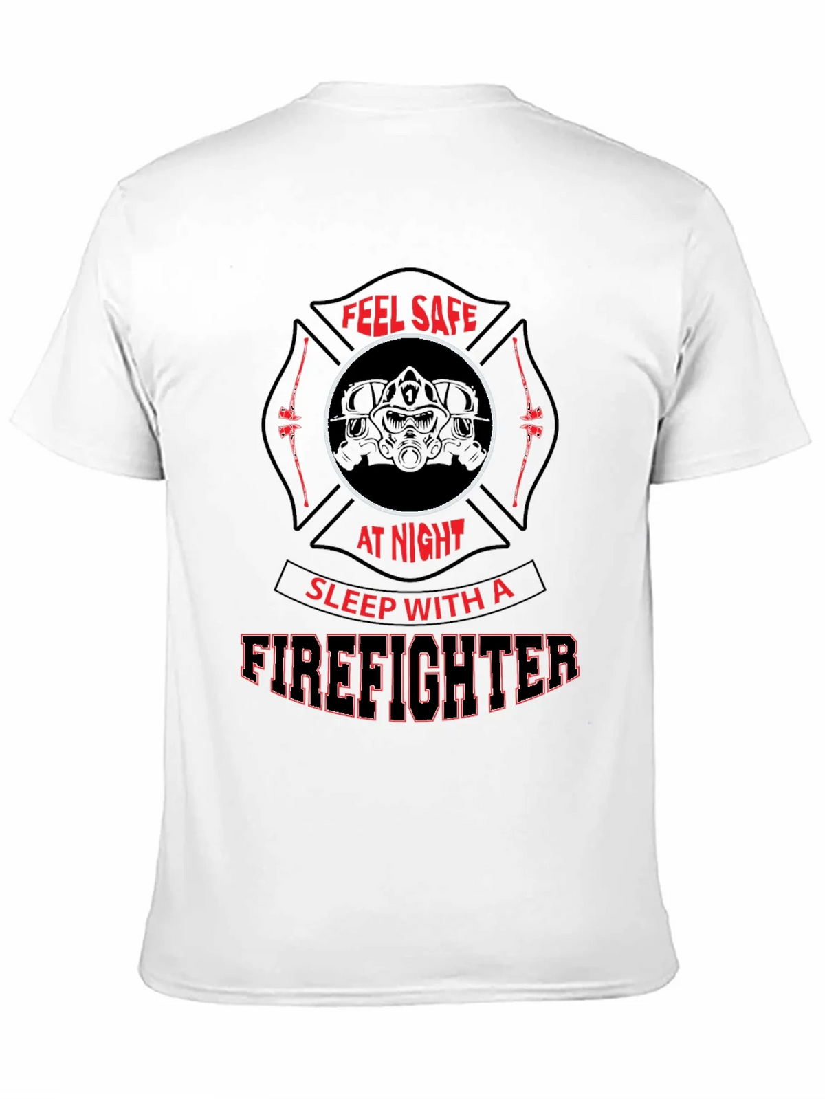 Feel Safe Firefighter T-Shirt product image 2