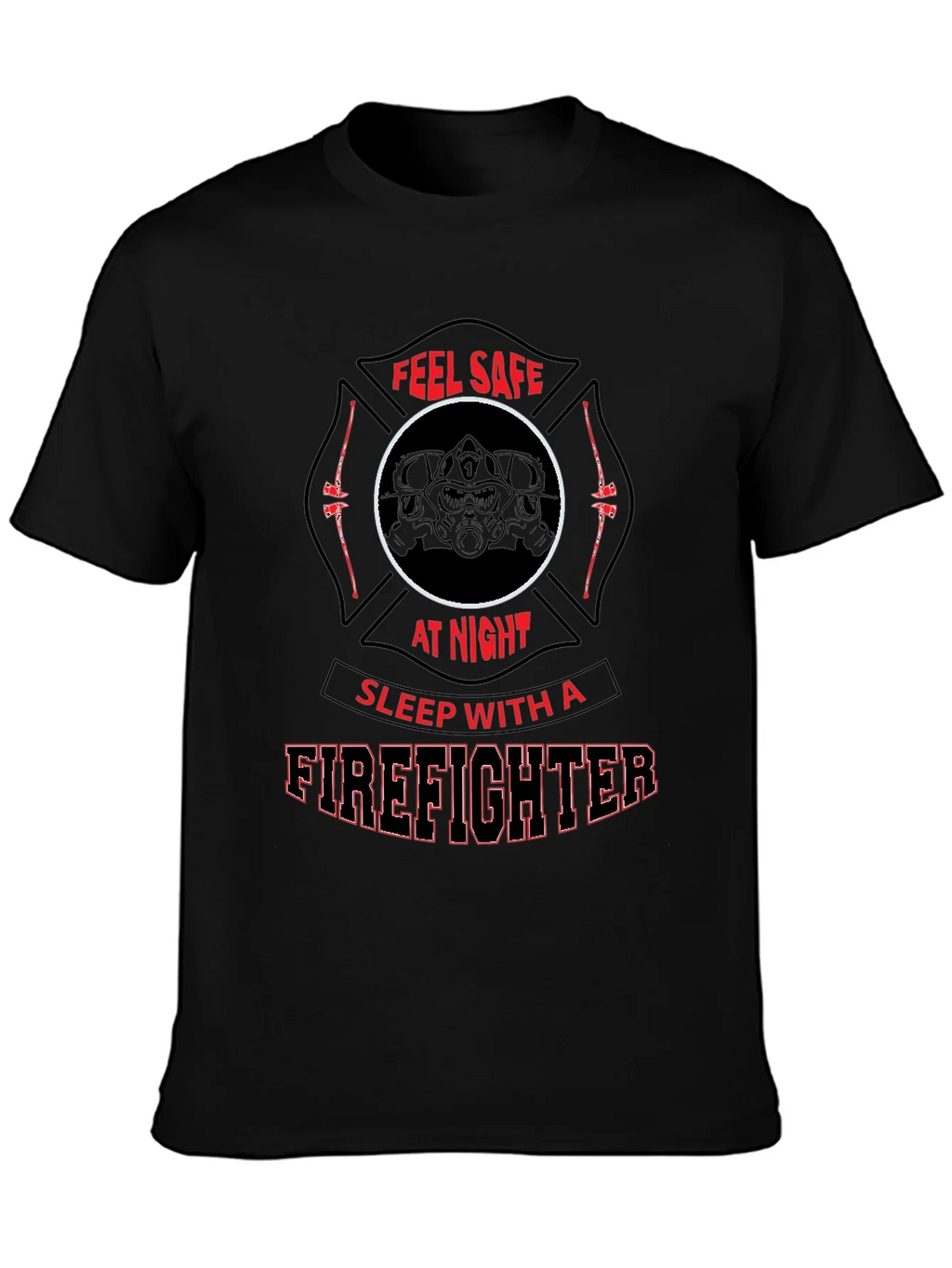 Feel Safe Firefighter T-Shirt product image 6