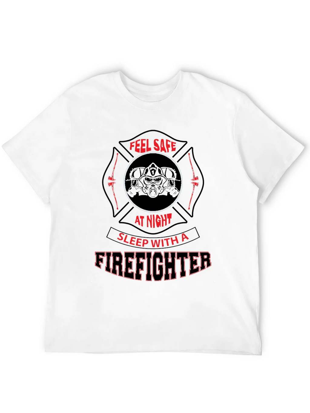 Feel Safe Firefighter T-Shirt product image 3