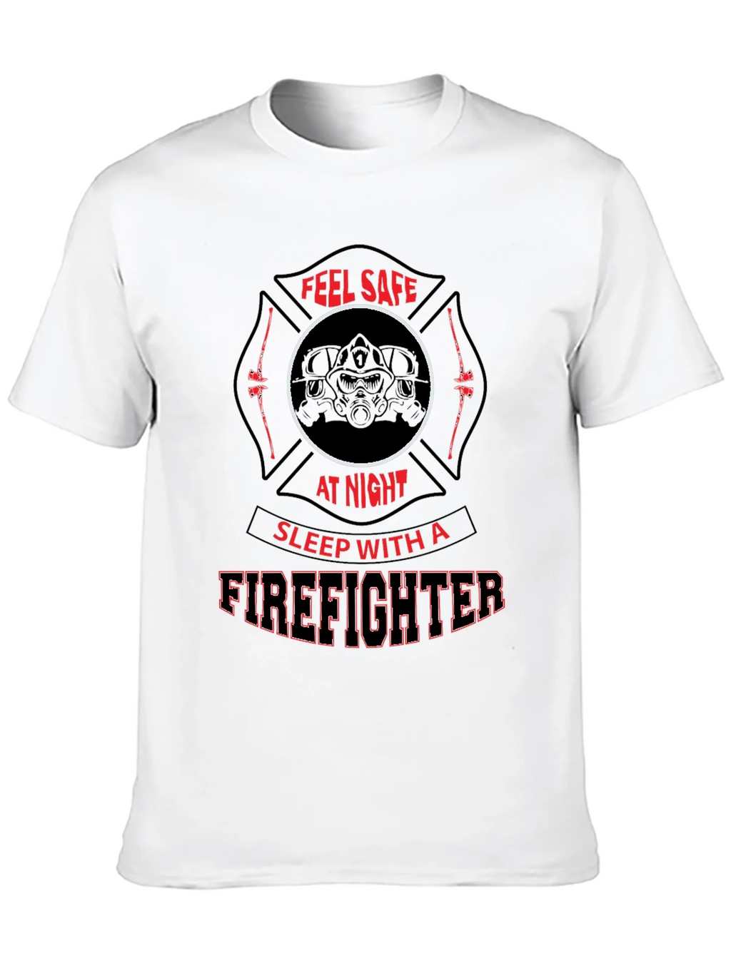 Feel Safe Firefighter T-Shirt product image 12