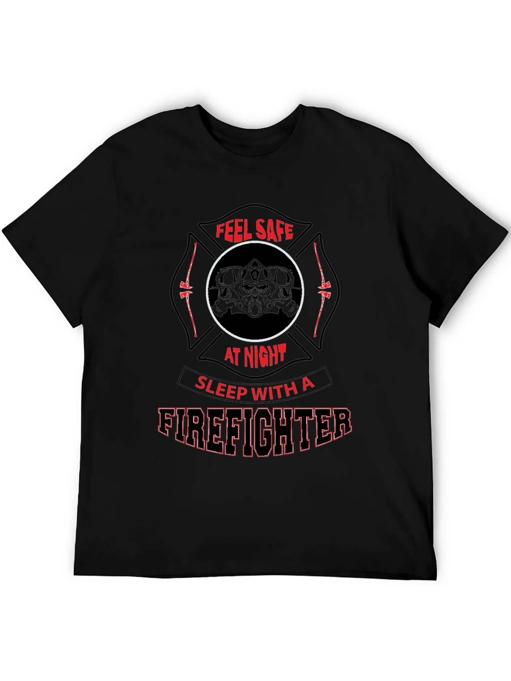 Feel Safe Firefighter T-Shirt product image 8