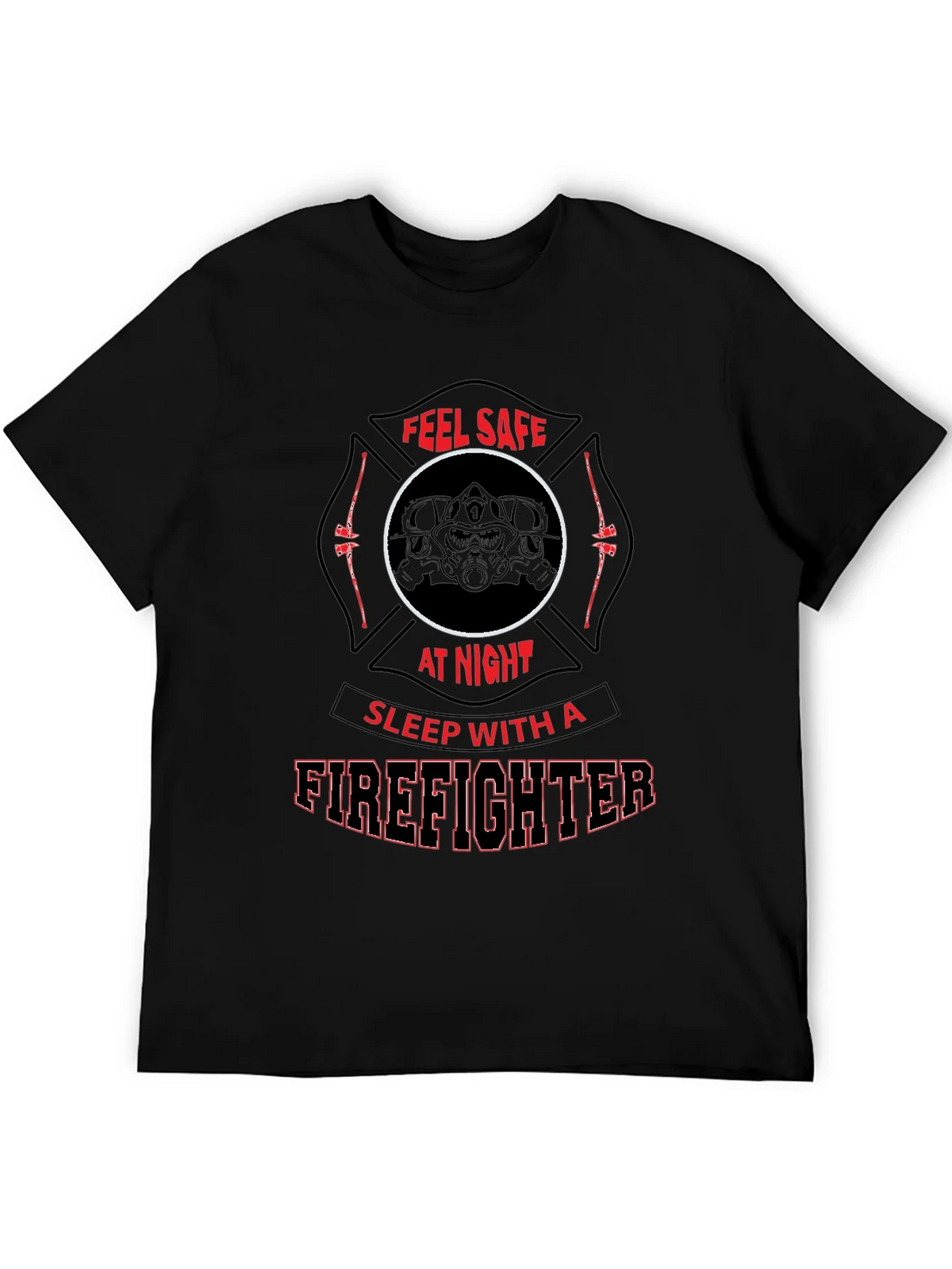 Feel Safe Firefighter T-Shirt product image 8