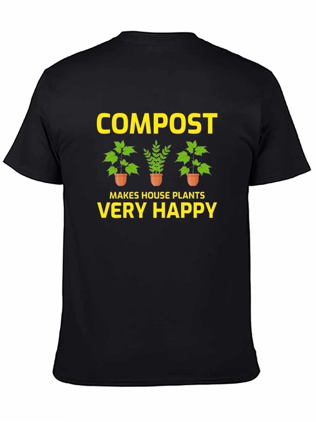 Compost Makes House Plants Very Happy T-Shirt product image 4