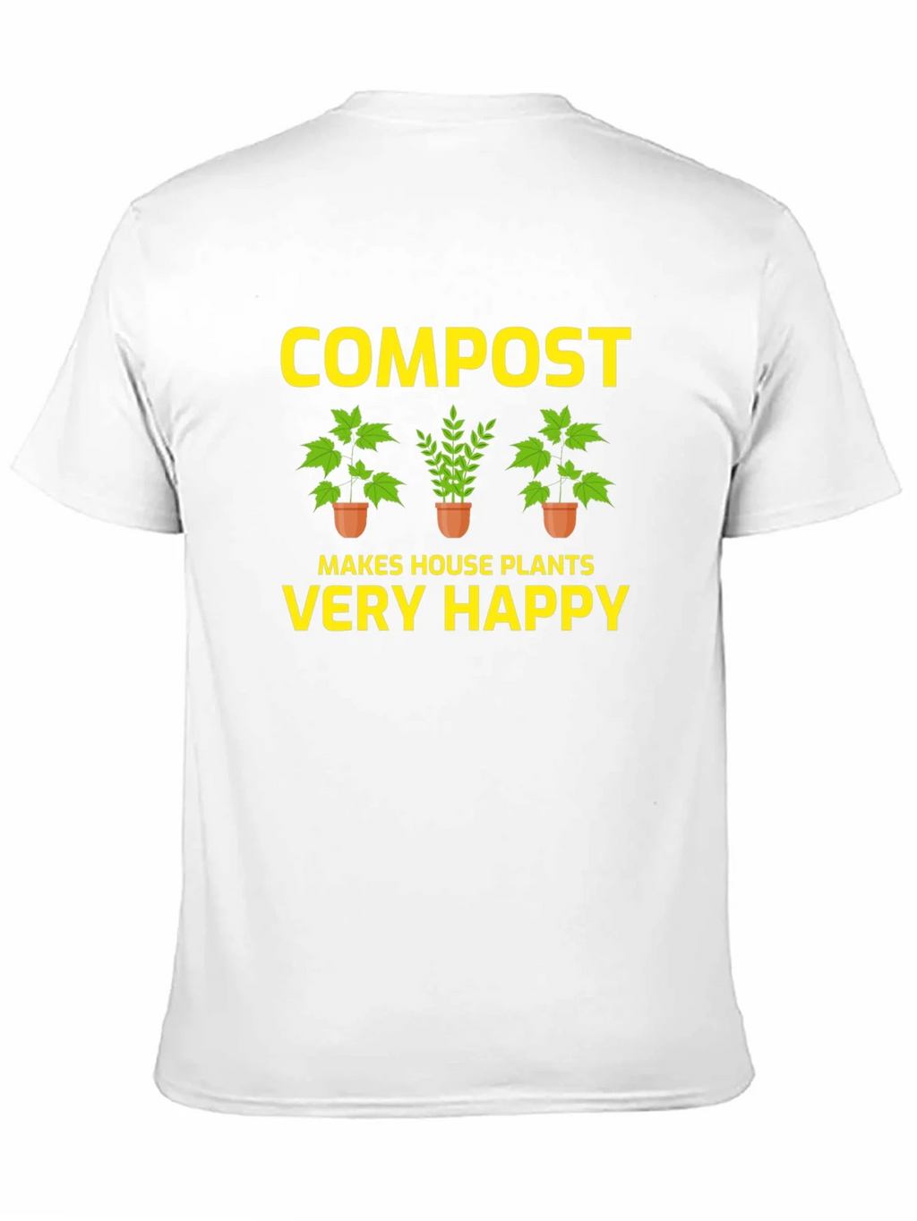 Compost Makes House Plants Very Happy T-Shirt product image 10