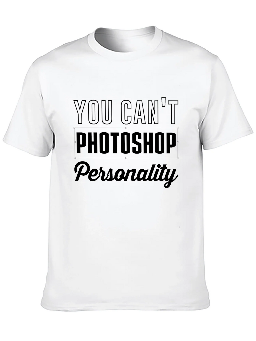 You Cant Photoshop Personality Black Tee product image 9