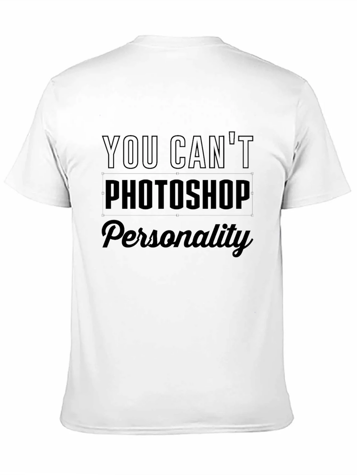 You Cant Photoshop Personality Black Tee product image 10