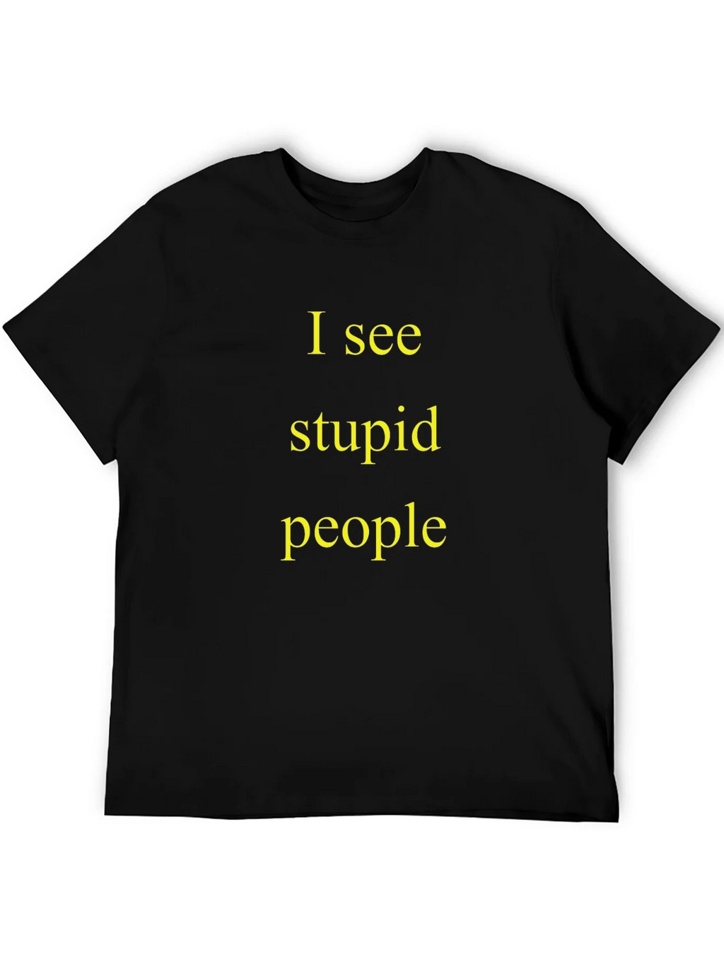 I See Stupid People Black T-Shirt product image 5