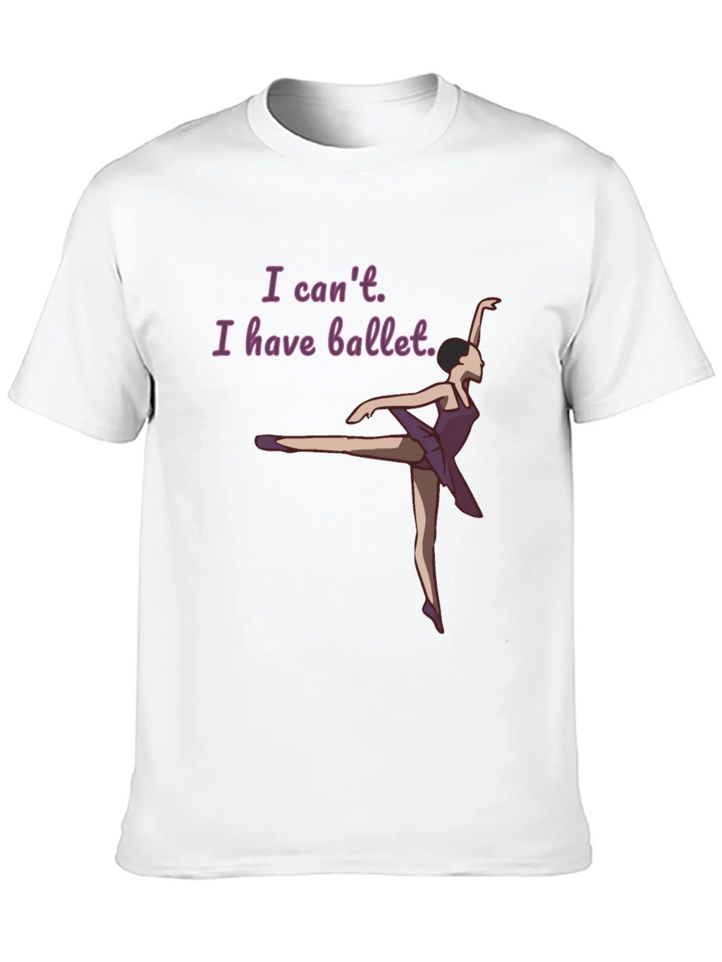 Ballet Lovers T-Shirt: I Cant I Have product image 12