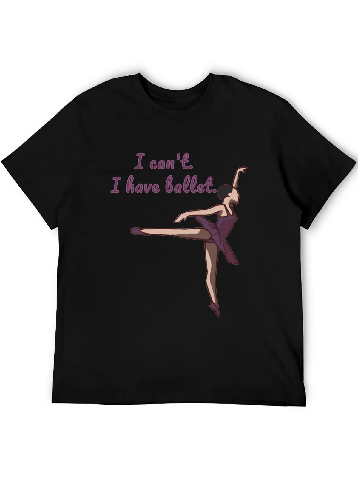 Ballet Lovers T-Shirt: I Cant I Have product image 8