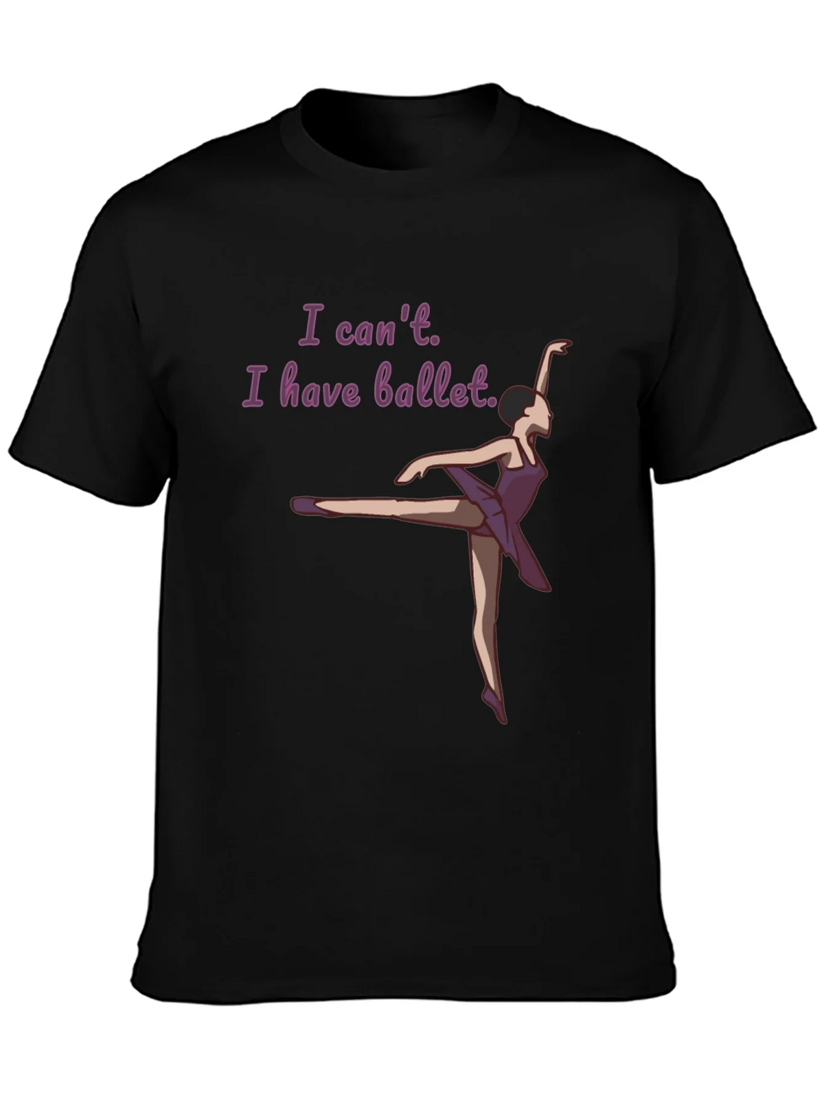 Ballet Lovers T-Shirt: I Cant I Have product image 6
