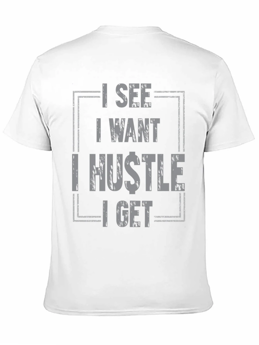 I See I Want I Hustle I Get Graphic Tee - Black product image 10
