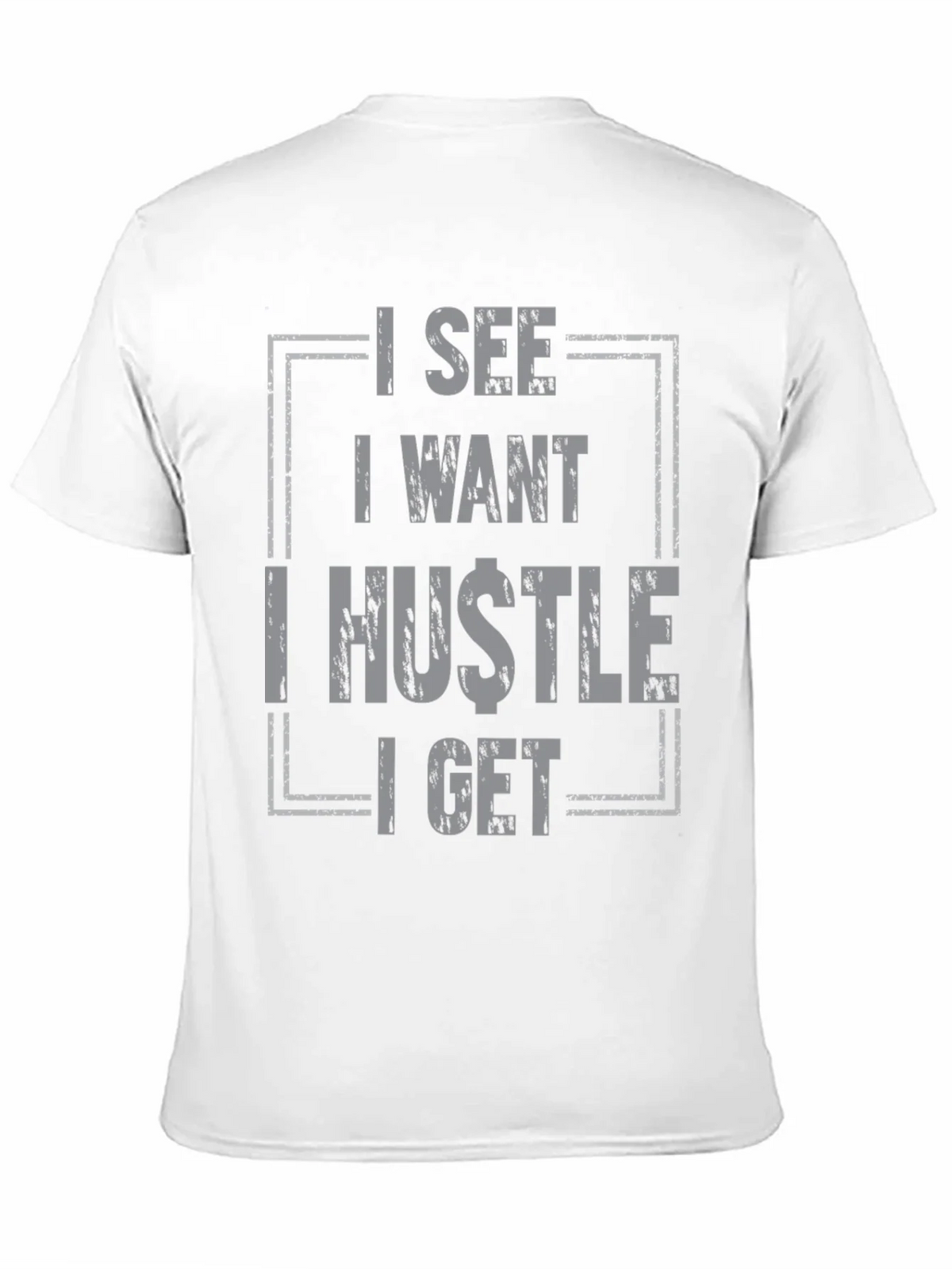 I See I Want I Hustle I Get Graphic Tee - Black product image 10