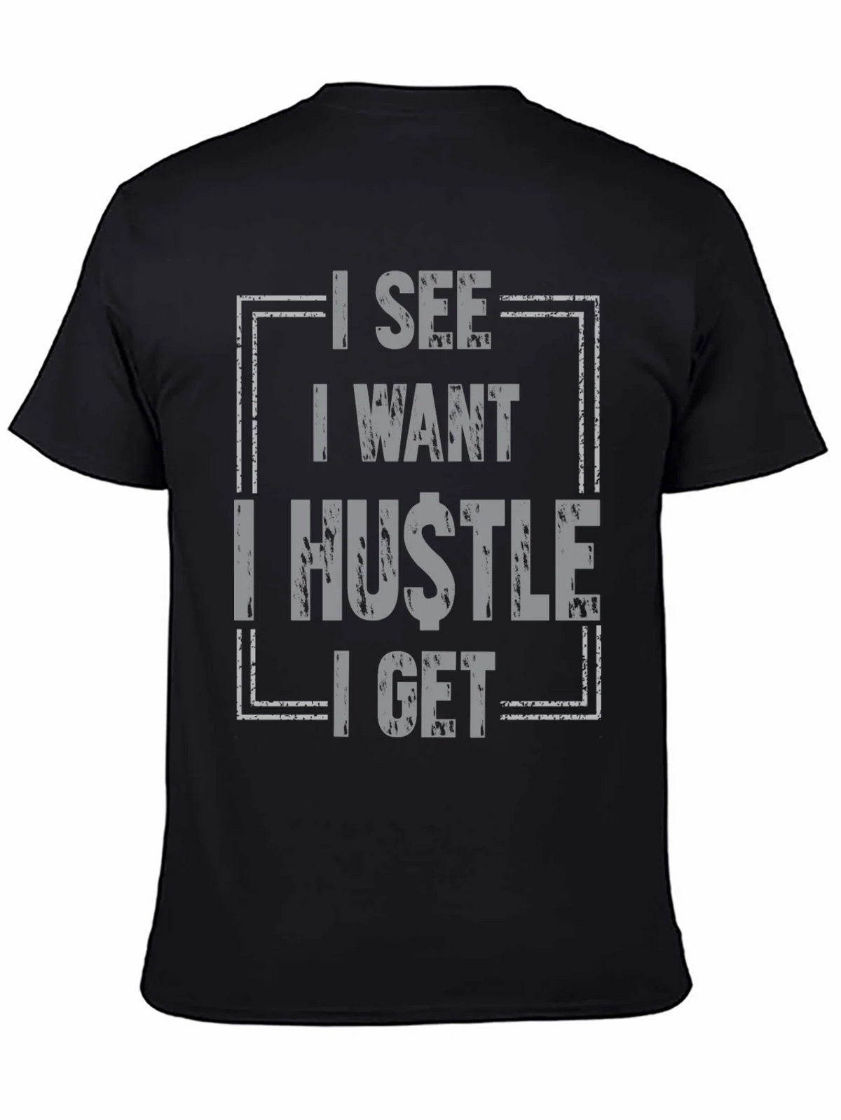 I See I Want I Hustle I Get Graphic Tee - Black product image 4