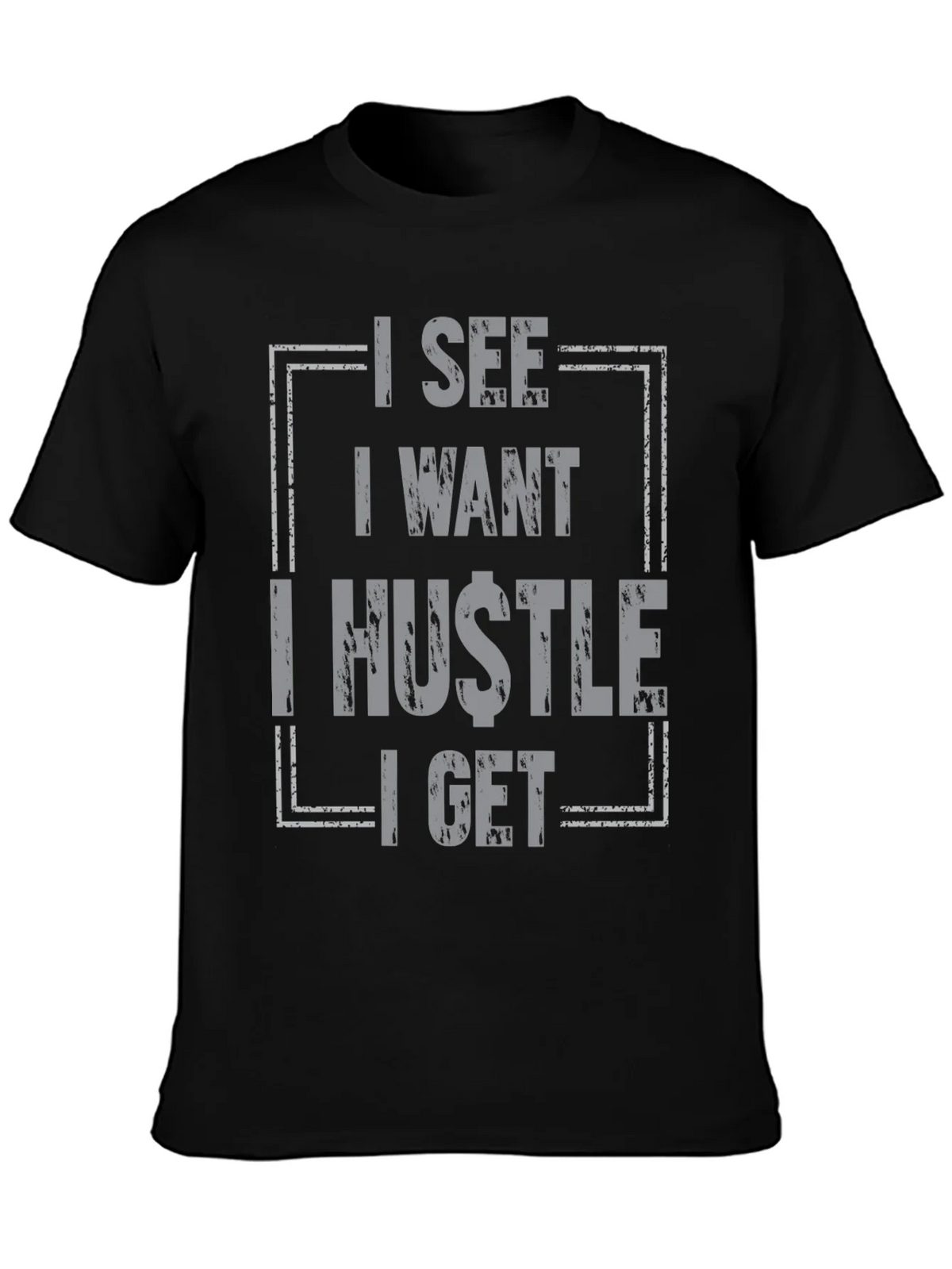 I See I Want I Hustle I Get Graphic Tee - Black product image 3