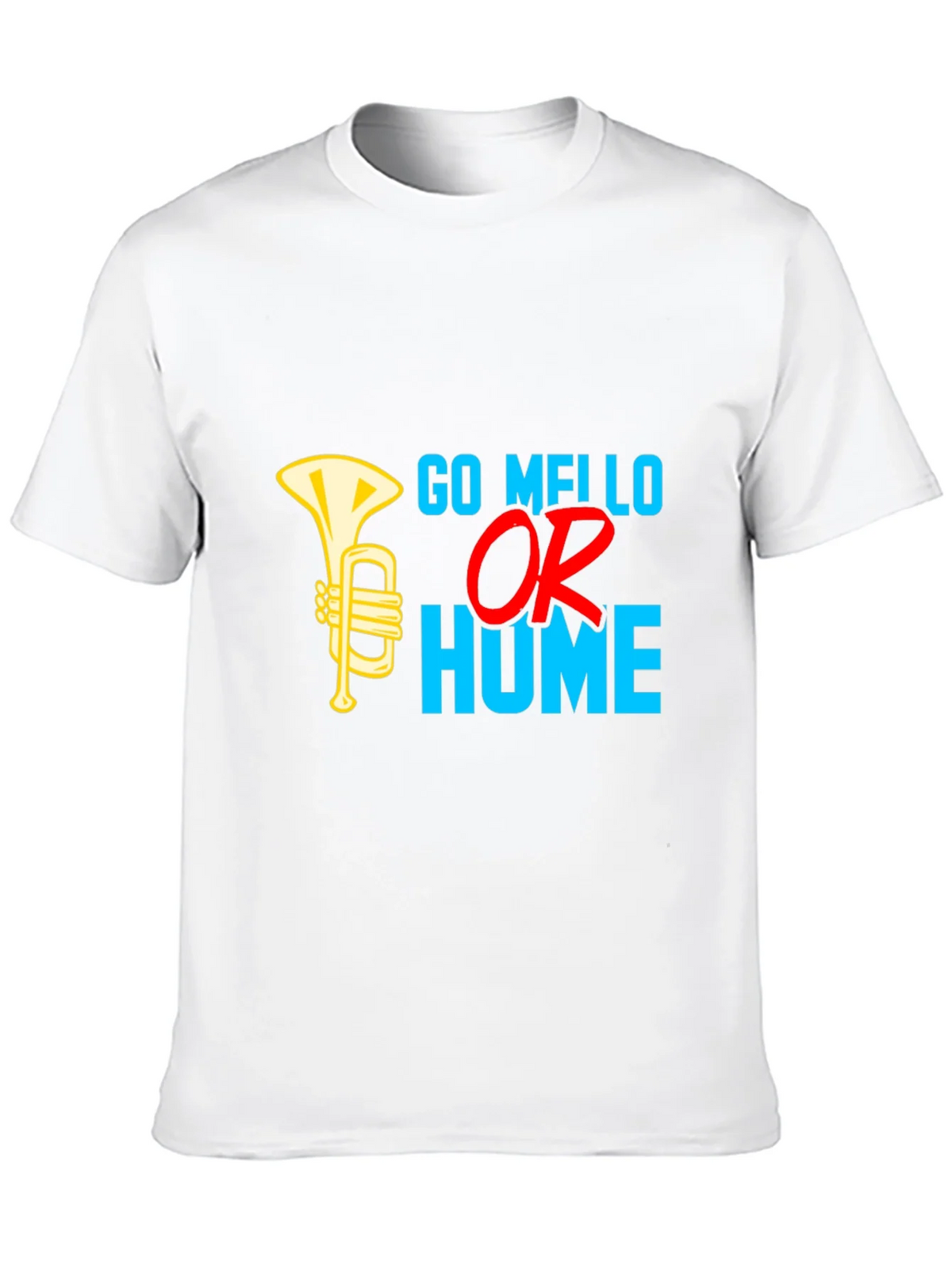 Go Mello or Go Home T-Shirt product image 9