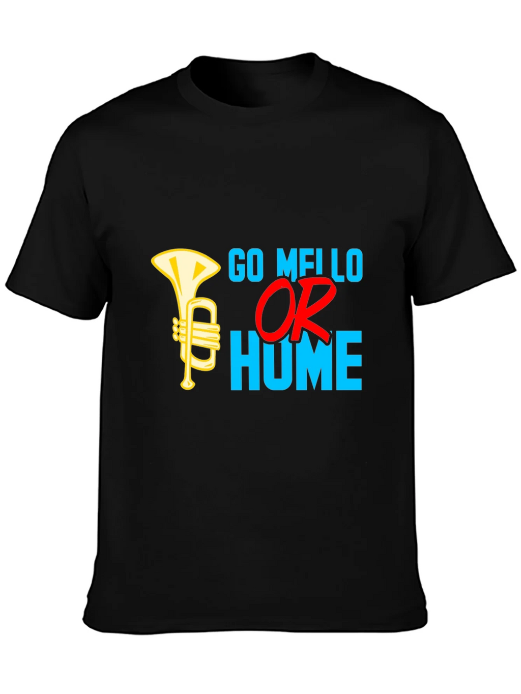 Go Mello or Go Home T-Shirt product image 3