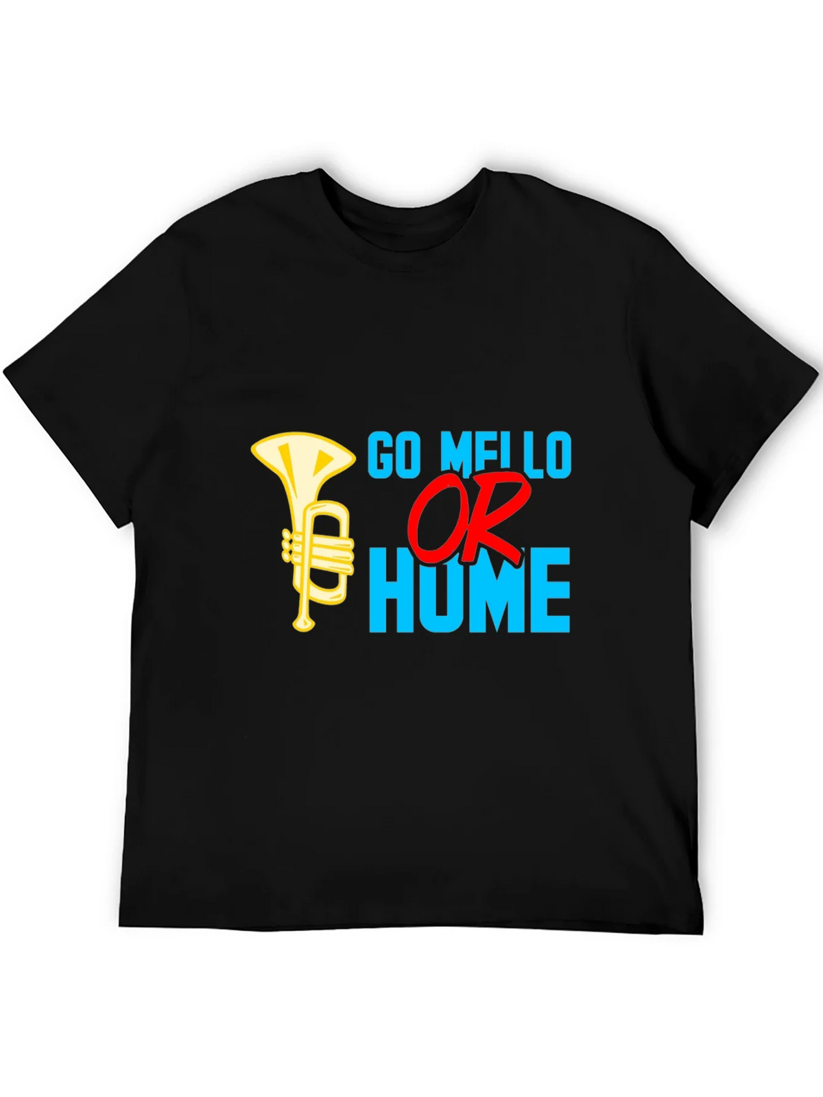 Go Mello or Go Home T-Shirt product image 5