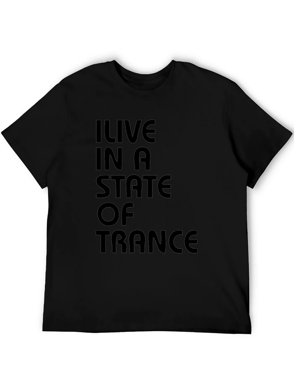 I Live in a State of Trance Black T-Shirt product image 5