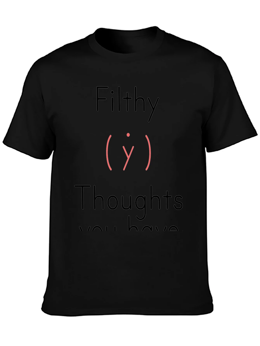 Filthy Thoughts T-Shirt - Adult Humor Tee product image 6