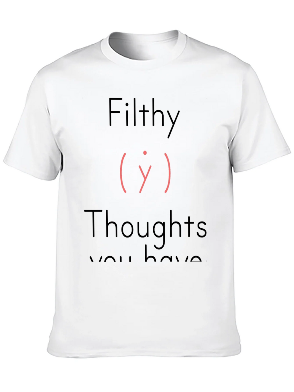 Filthy Thoughts T-Shirt - Adult Humor Tee product image 12