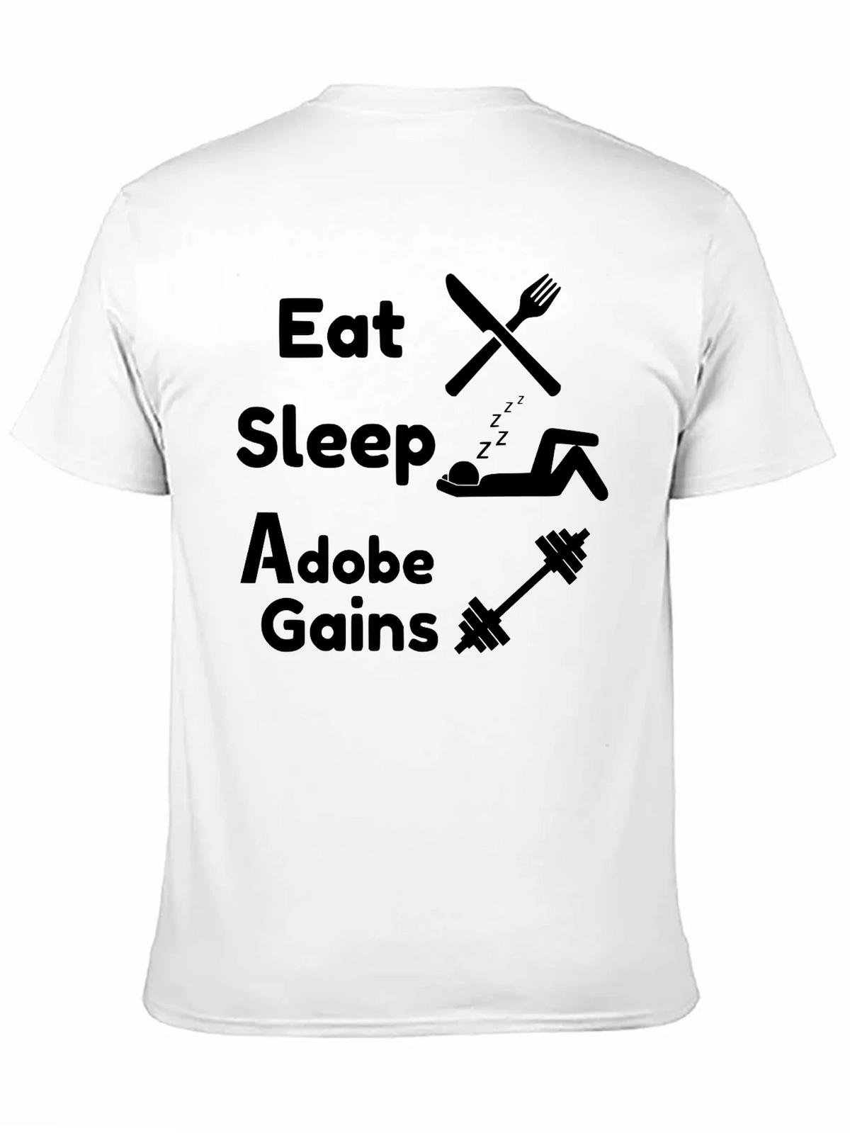 Eat Sleep Adobe Gains Graphic T-Shirt product image 10
