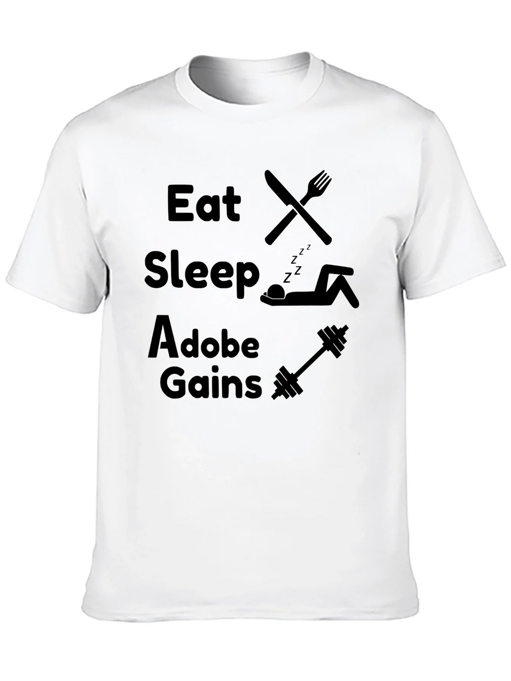 Eat Sleep Adobe Gains Graphic T-Shirt product image 9