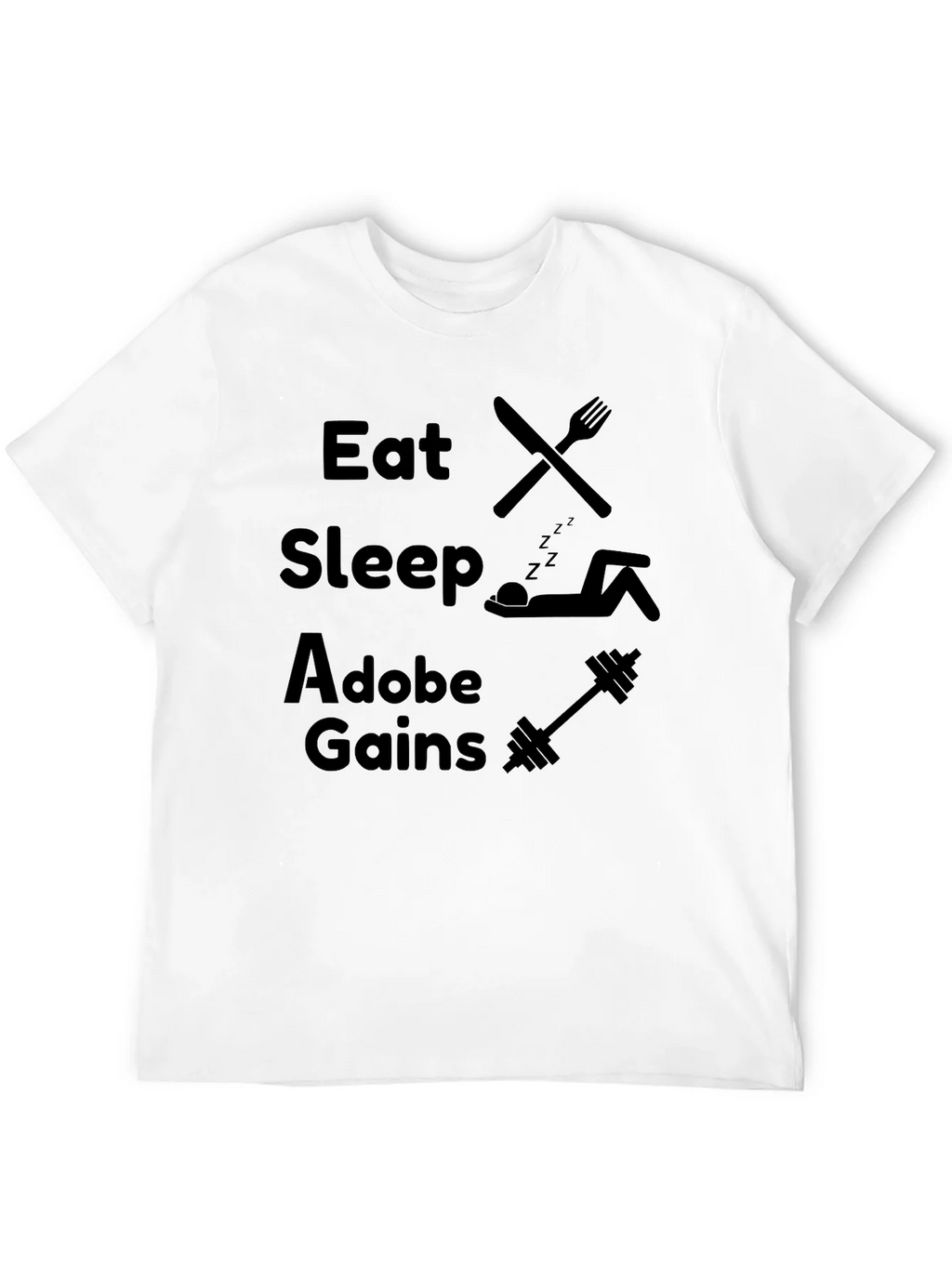 Eat Sleep Adobe Gains Graphic T-Shirt product image 11