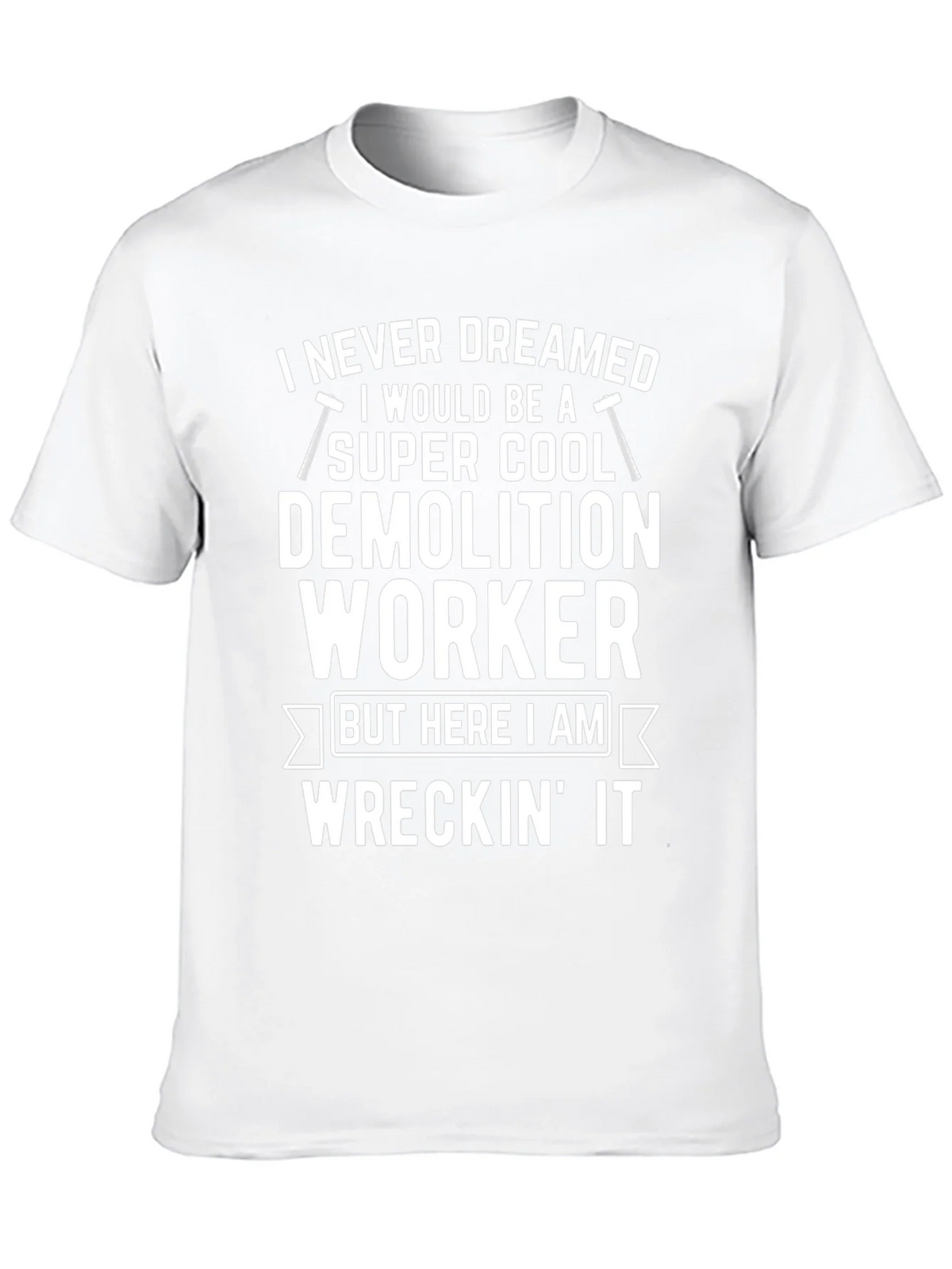 Demolition Worker T-Shirt: Super Cool & Wreckin It! product image 12