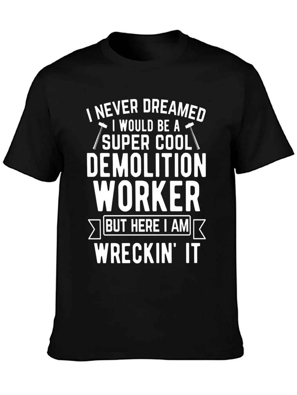 Demolition Worker T-Shirt: Super Cool & Wreckin It! product image 6