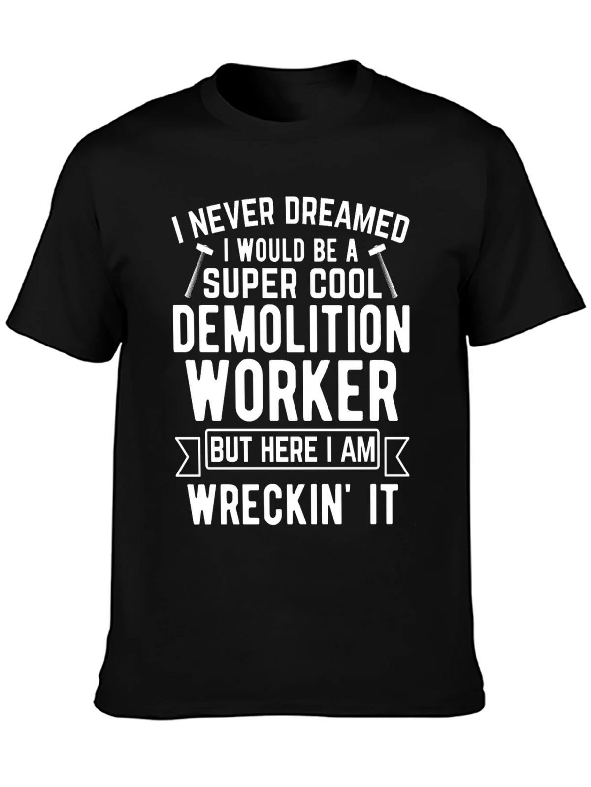 Demolition Worker T-Shirt: Super Cool & Wreckin It! product image 6