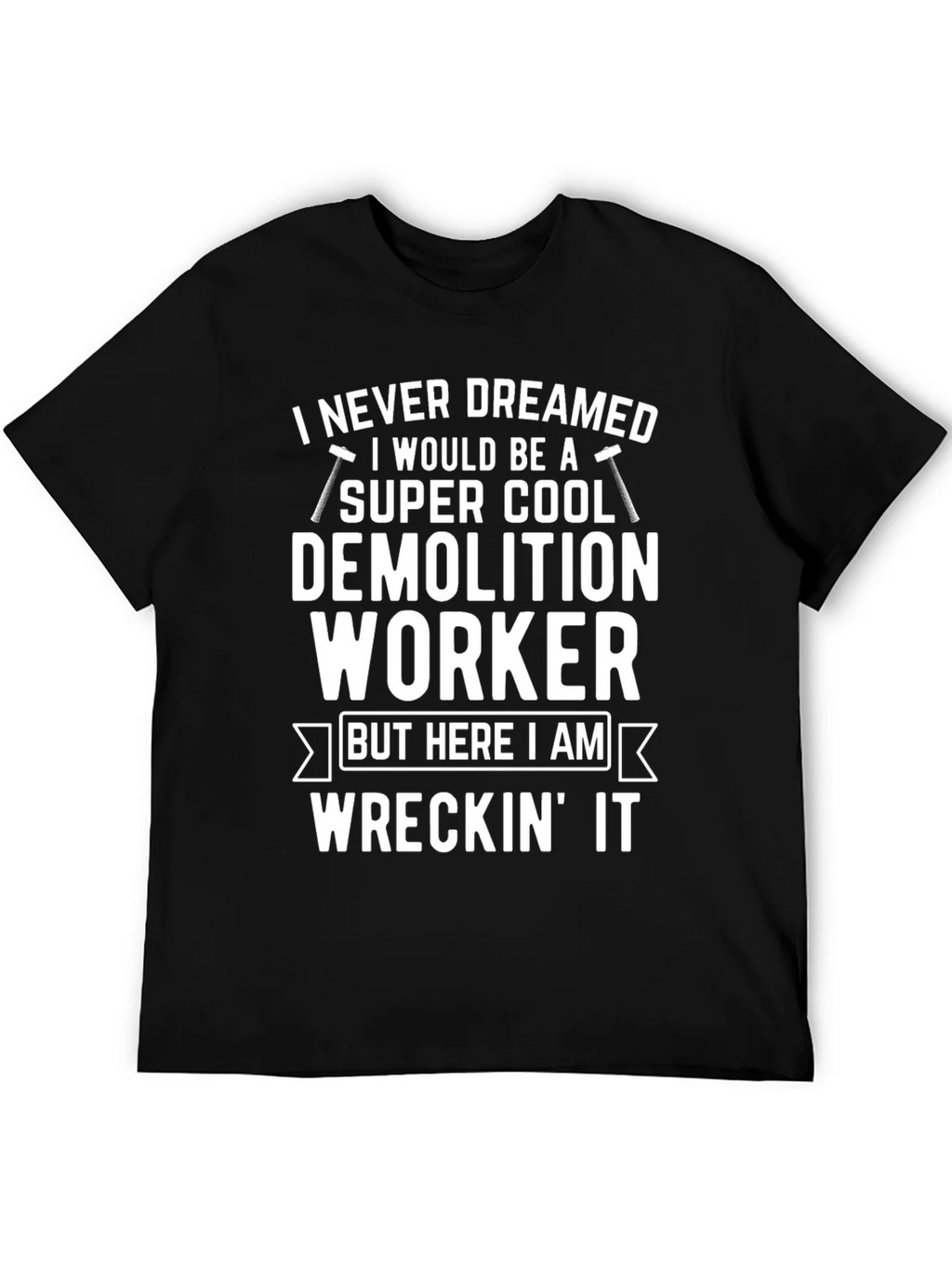 Demolition Worker T-Shirt: Super Cool & Wreckin It! product image 8