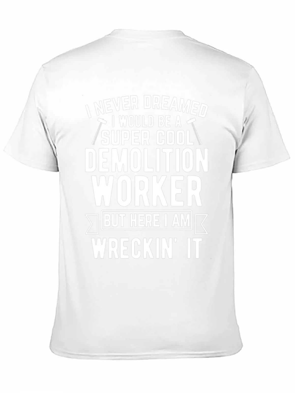 Demolition Worker T-Shirt: Super Cool & Wreckin It! product image 2