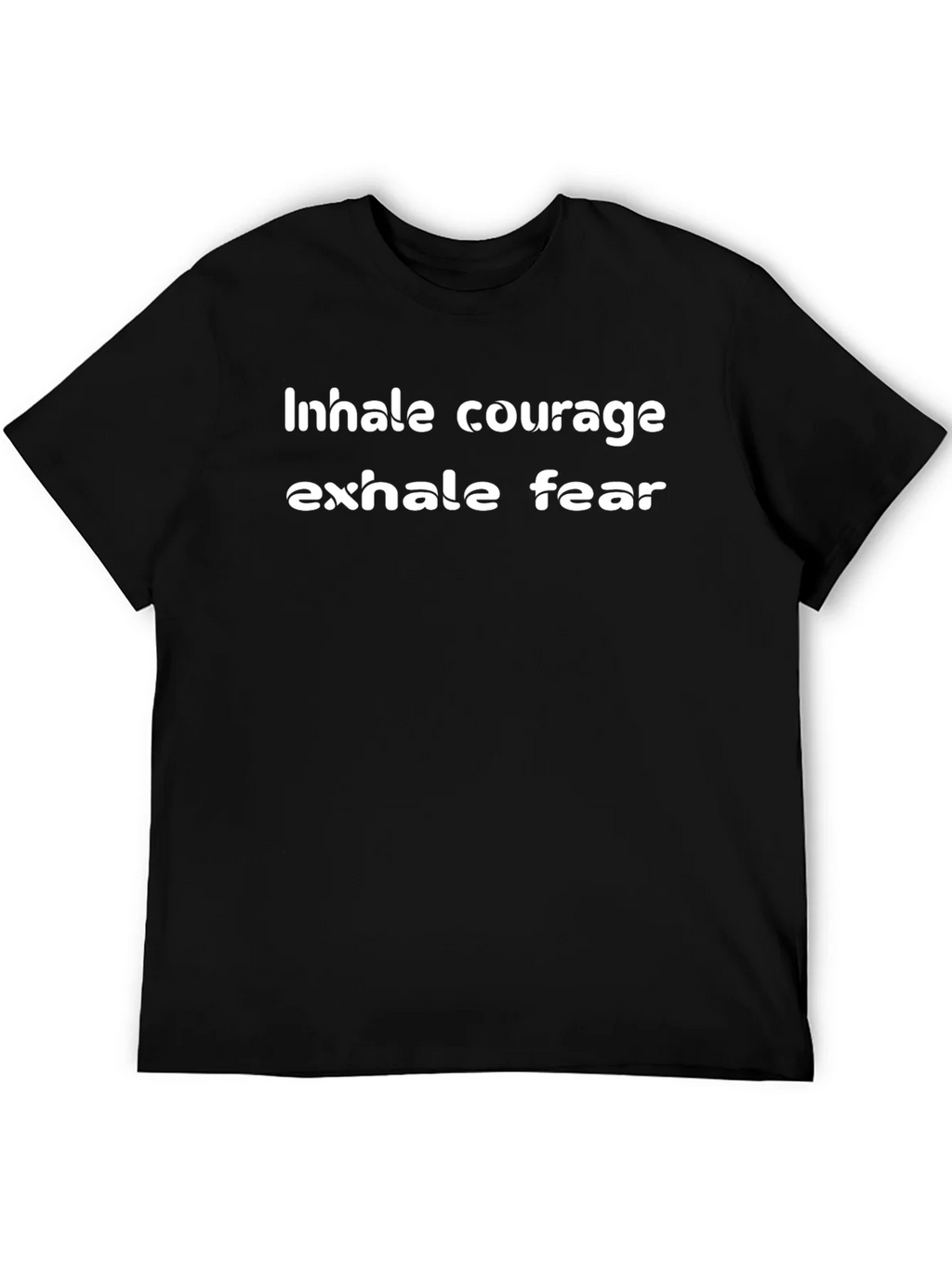 Inhale Courage Exhale Fear Black T-Shirt product image 8