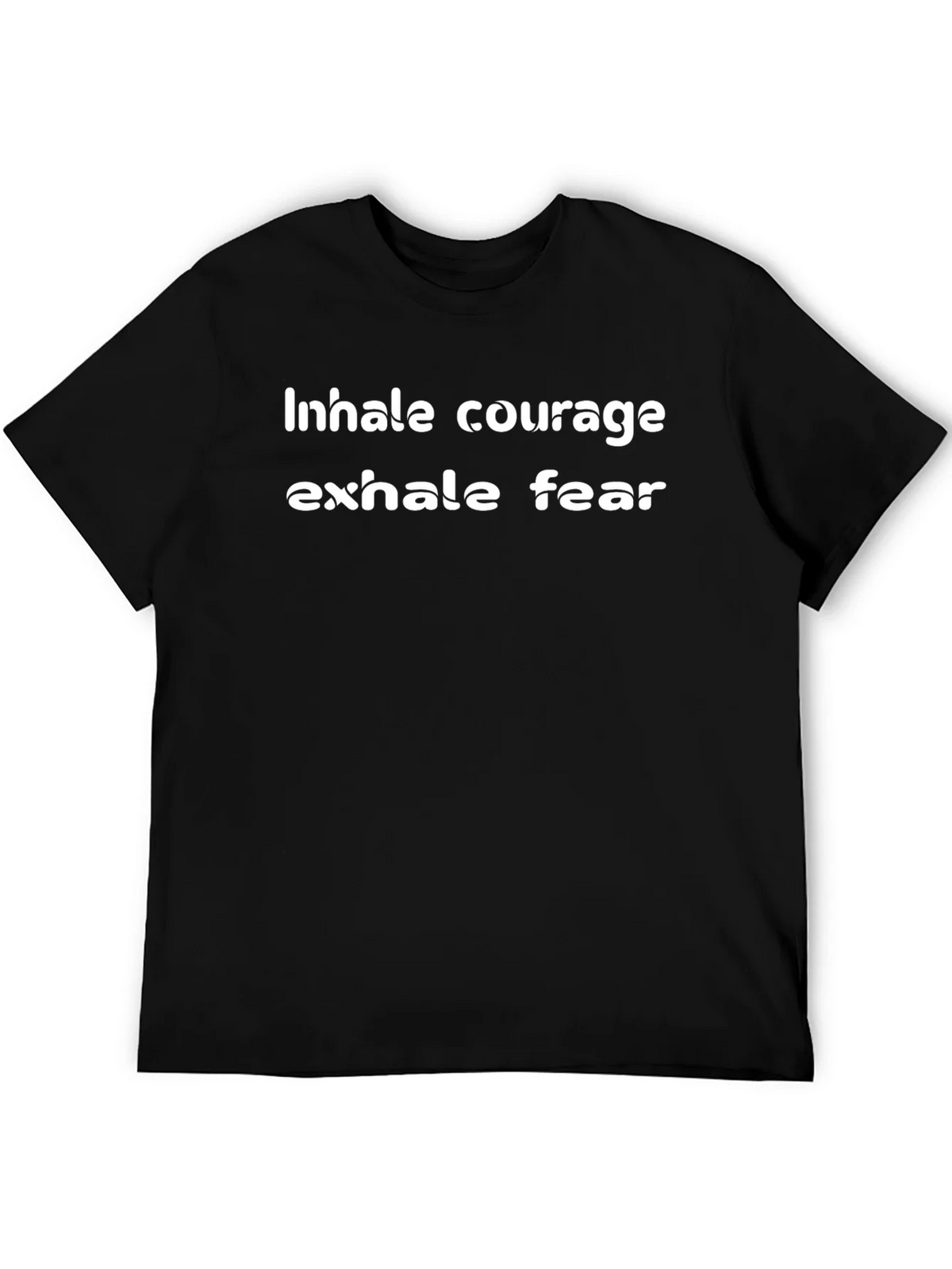 Inhale Courage Exhale Fear Black T-Shirt product image 8