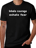 Inhale Courage Exhale Fear Black T-Shirt product image 1