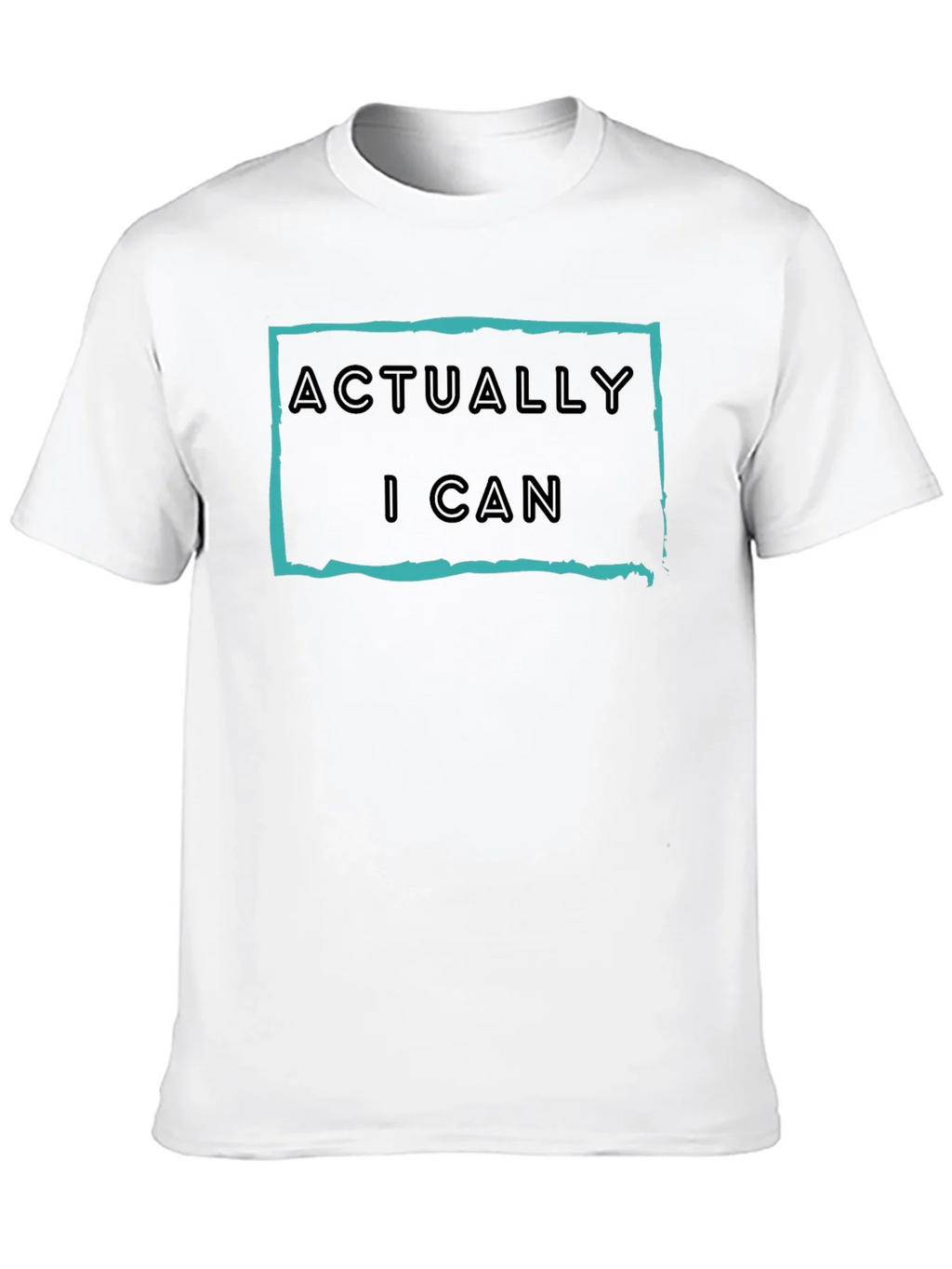 Actually I Can Graphic T-Shirt - Motivational Tee product image 9