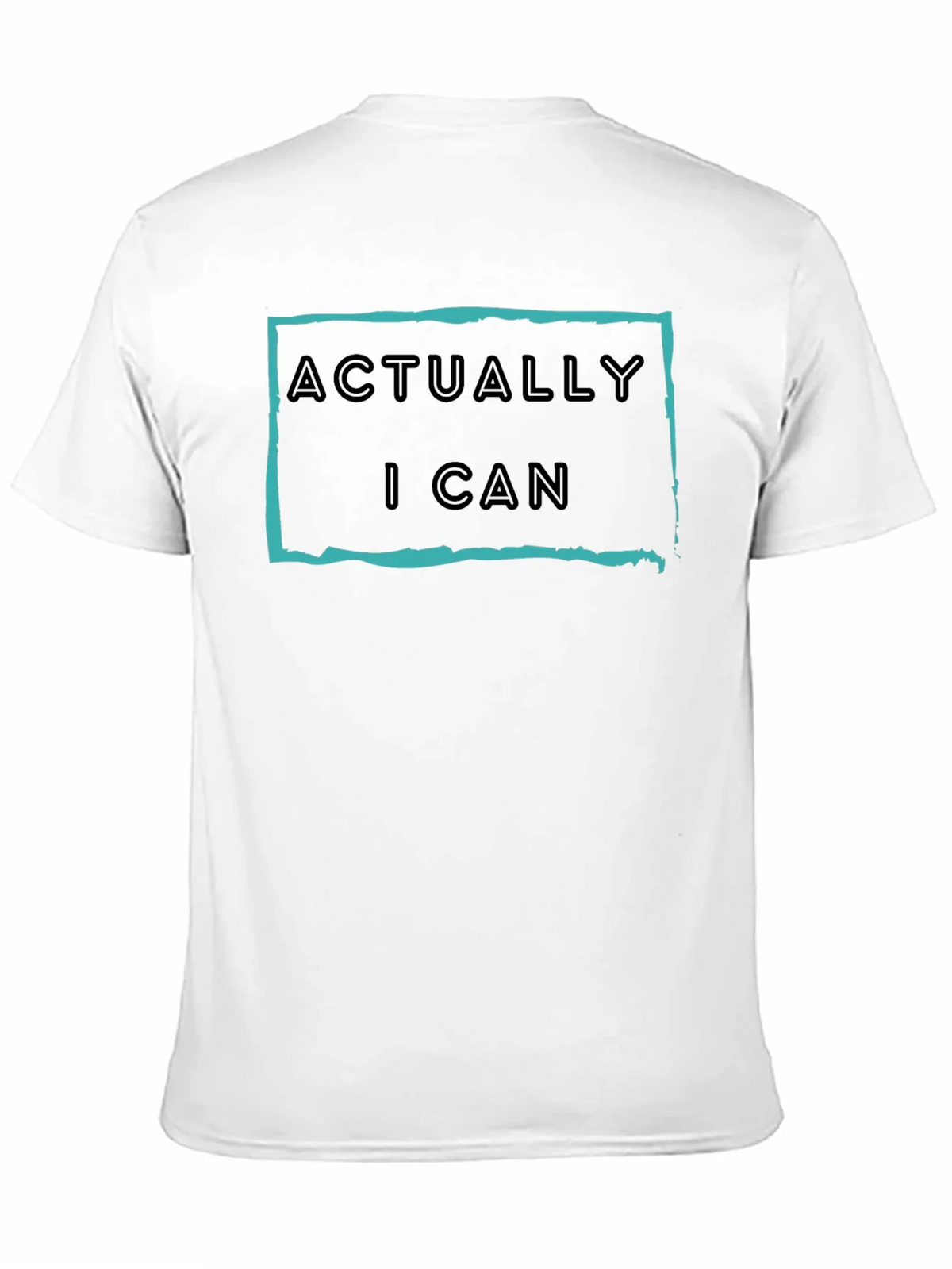 Actually I Can Graphic T-Shirt - Motivational Tee product image 10