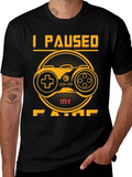 I Paused My Game T-Shirt product image 1