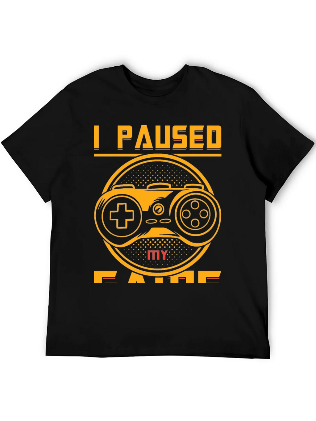 I Paused My Game T-Shirt product image 8