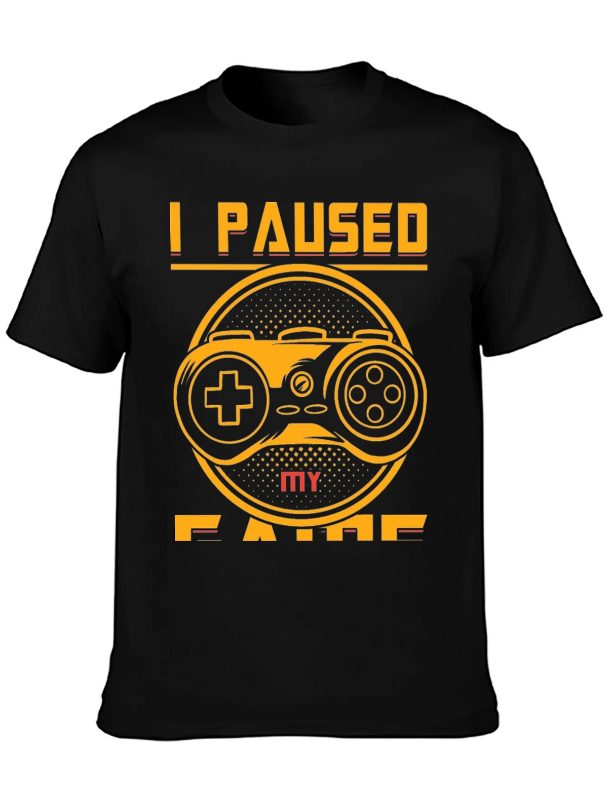 I Paused My Game T-Shirt product image 6