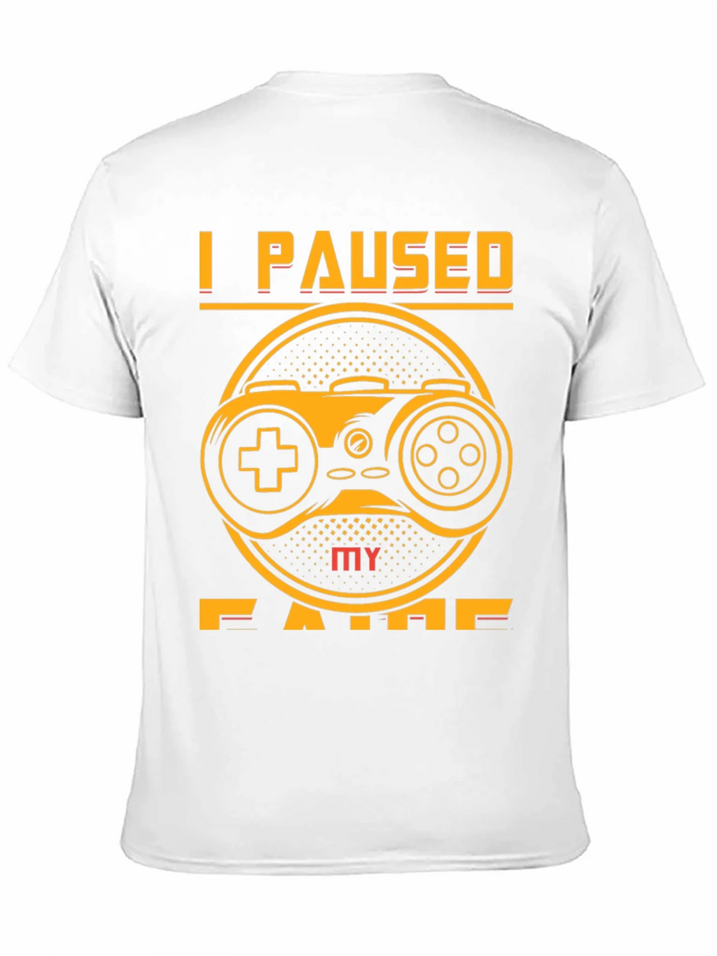 I Paused My Game T-Shirt product image 2