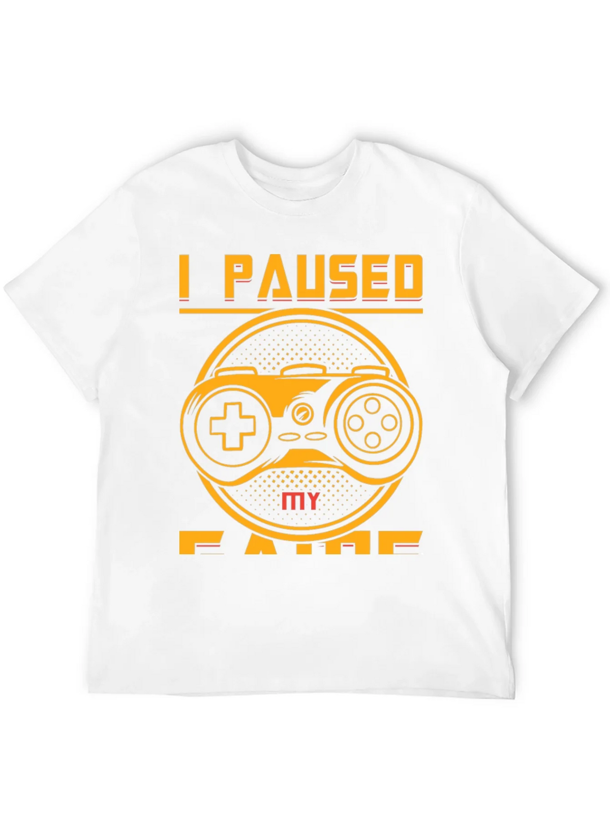 I Paused My Game T-Shirt product image 3